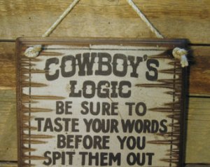 Yeah, because cowboys were known for being thoughtful?