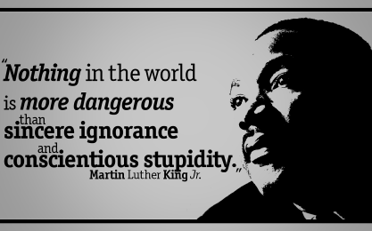 Martin Luther King Jr quote about conscientious stupidity