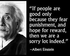Albert Einstein good for fear of punishment