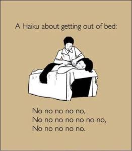 A haiku about getting out of bed early