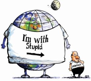 Earth I'm With Stupid